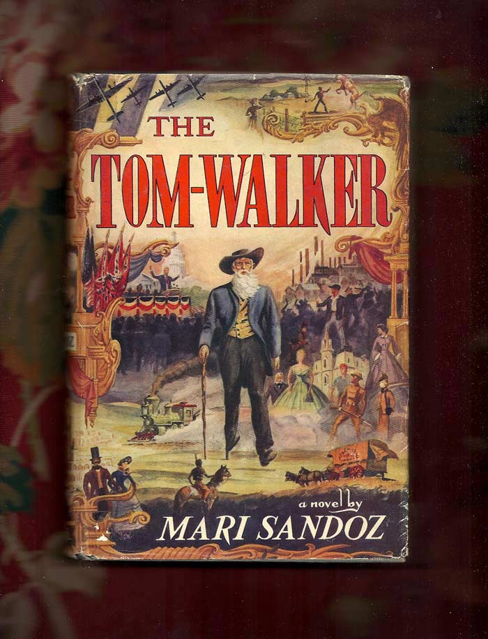 Item #31028 THE TOM-WALKER. Mari Sandoz.