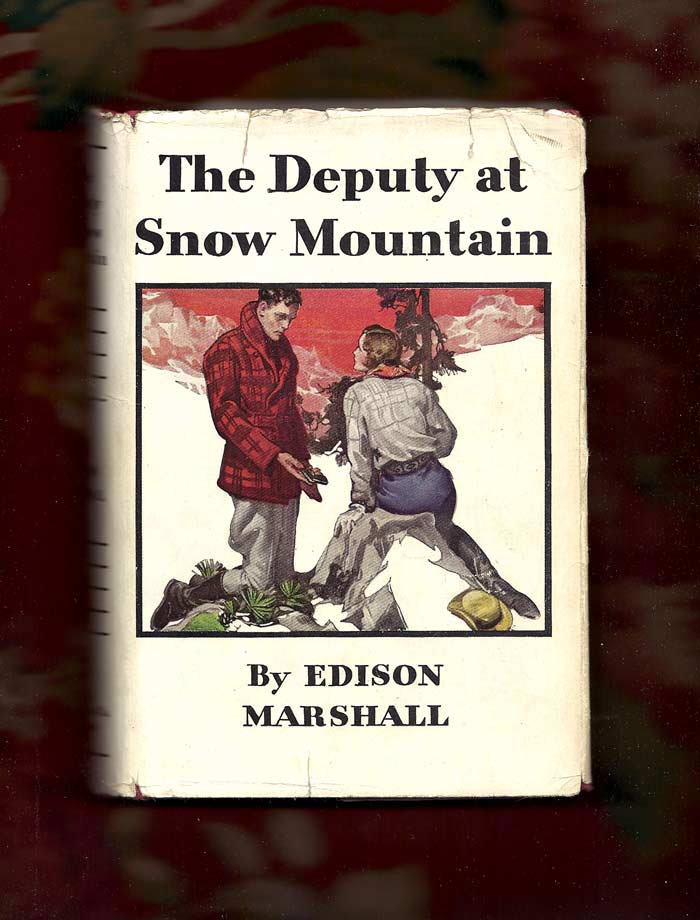 Item #31039 THE DEPUTY AT SNOW MOUNTAIN. Edison Marshall