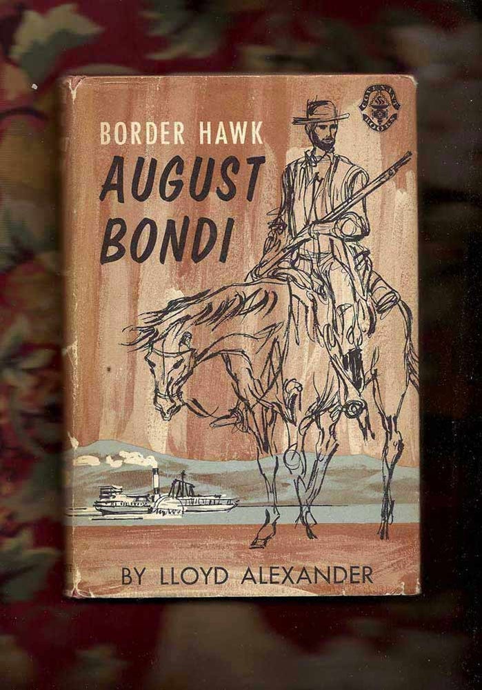 Item #31057 BORDER HAWK: AUGUST BONDI. Lloyd Alexander