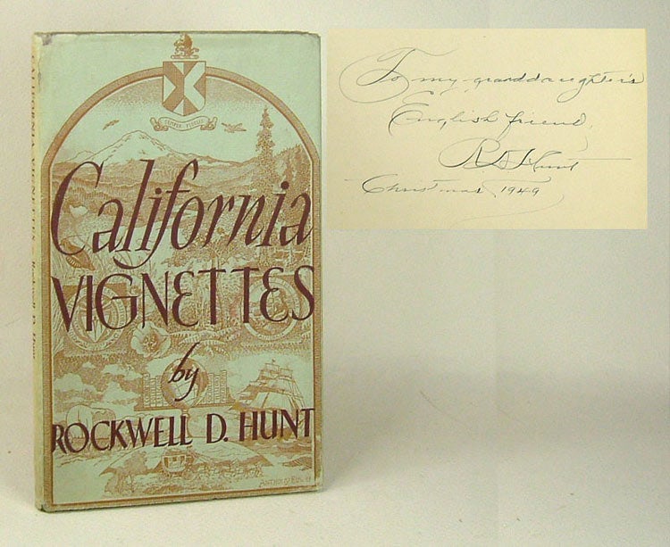 Item #31112 CALIFORNIA VIGNETTES. Inscribed. Rockwell. Hunt Hunt, Rockwell.