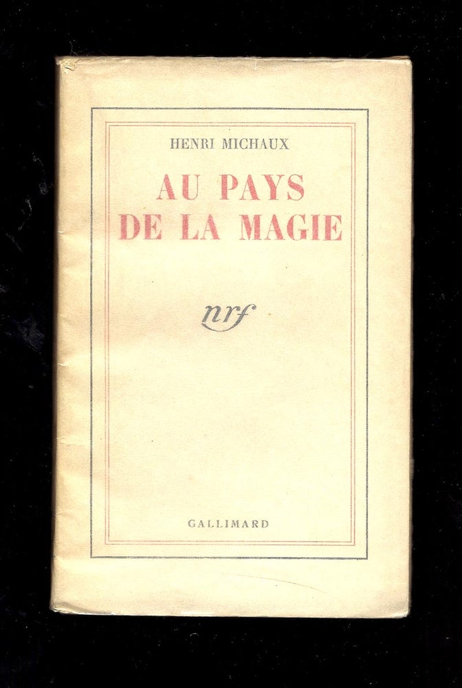 Item #31220 AU PAYS DE LA MAGIE. Connolly 100 #97 The Modern Movement. Henri Michaux.