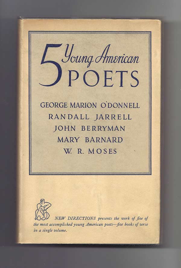 Item #31506 5 YOUNG AMERICAN POETS. GEORGE MARION O'DONNELL. RANDALL JARRELL. JOHN BERRYMAN.MARY...