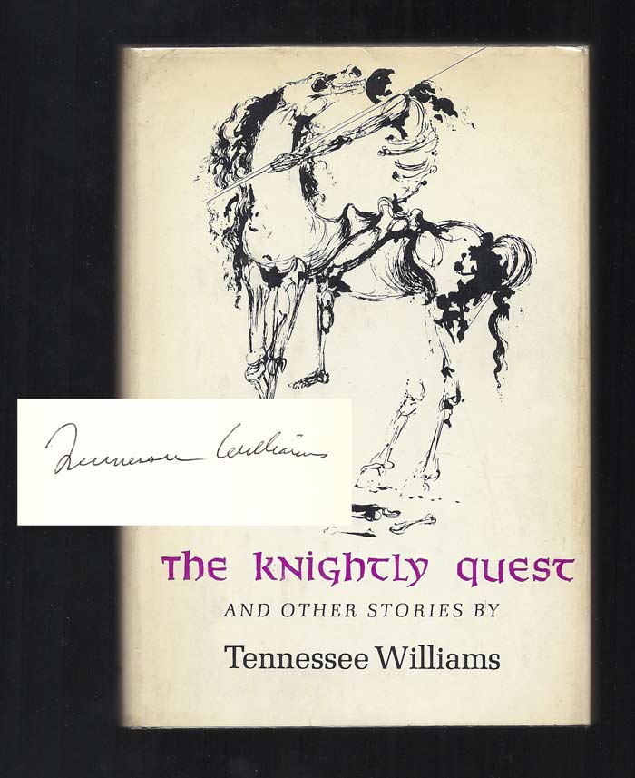 Item #31521 THE KNIGHTLY QUEST. A Novella and Four Short Stories. Signed. Tennessee Williams.