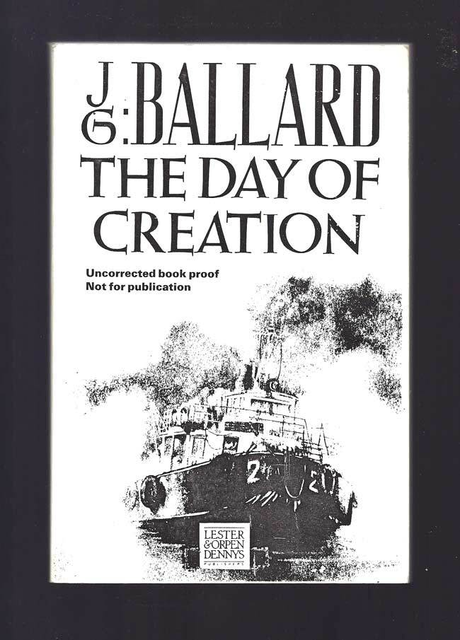 Item #31582 THE DAY OF CREATION. J. G Ballard