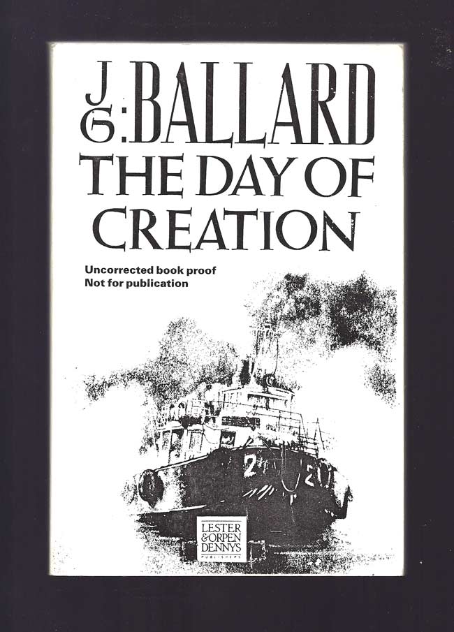 Item #31582 THE DAY OF CREATION. J. G. Ballard