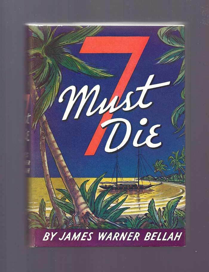 Item #31584 7 MUST DIE. James Warner Bellah