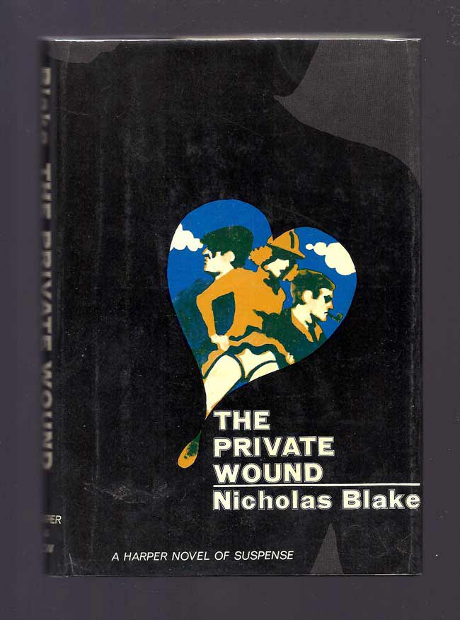Item #31588 THE PRIVATE WOUND. Nicholas Blake, Cecil Day-Lewis