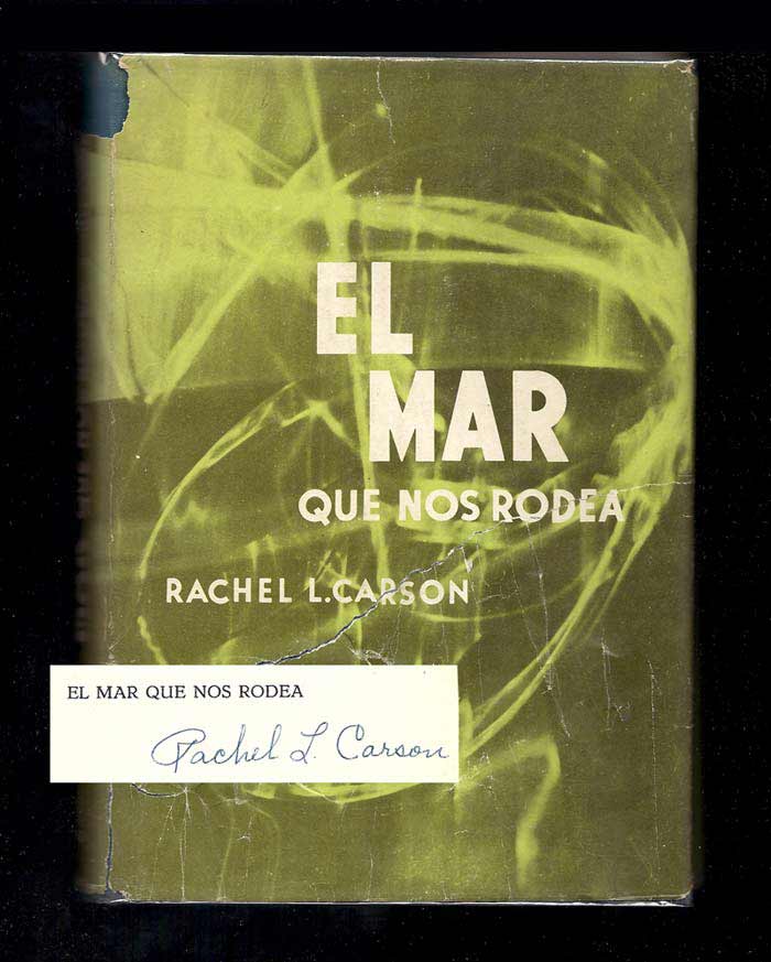 Item #31597 EL MAR, Que Nos Rodea (Spanish Version of The Sea Around US). Signed. Rachel L. Carson