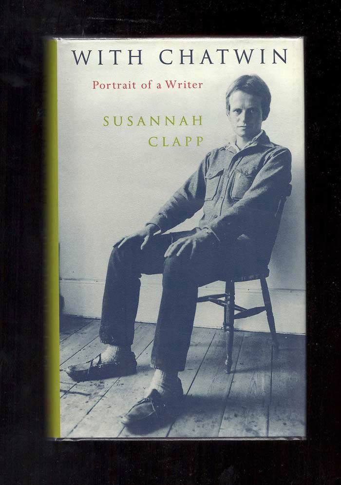 Item #31653 WITH CHATWIN. Portrait Of A Writer. Bruce Chatwin, Susannah Clapp