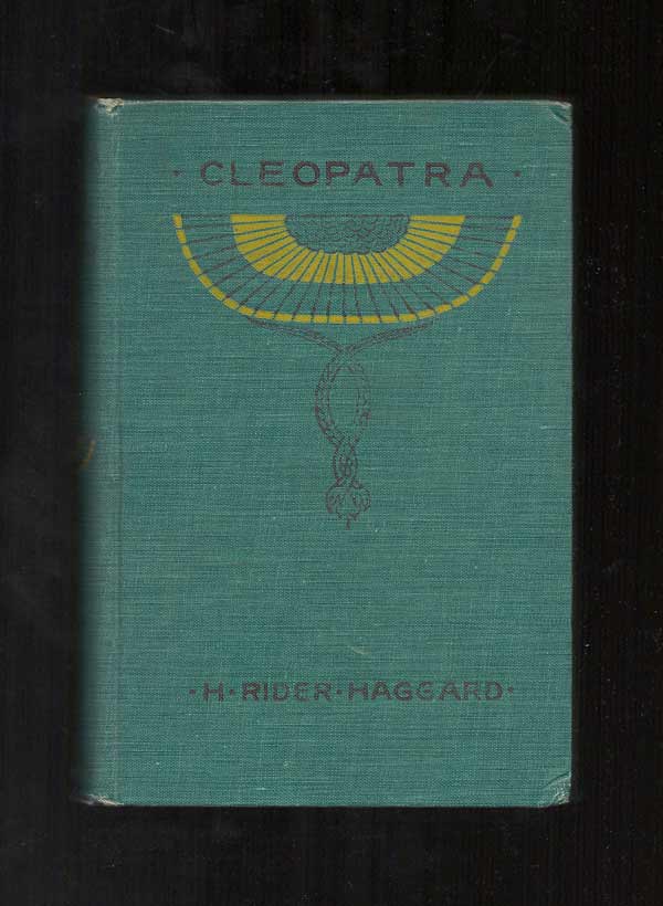 Item #31786 CLEOPATRA : An Account of the Fall and Vengeance of Harmachis, the Royal Egyptian, As...