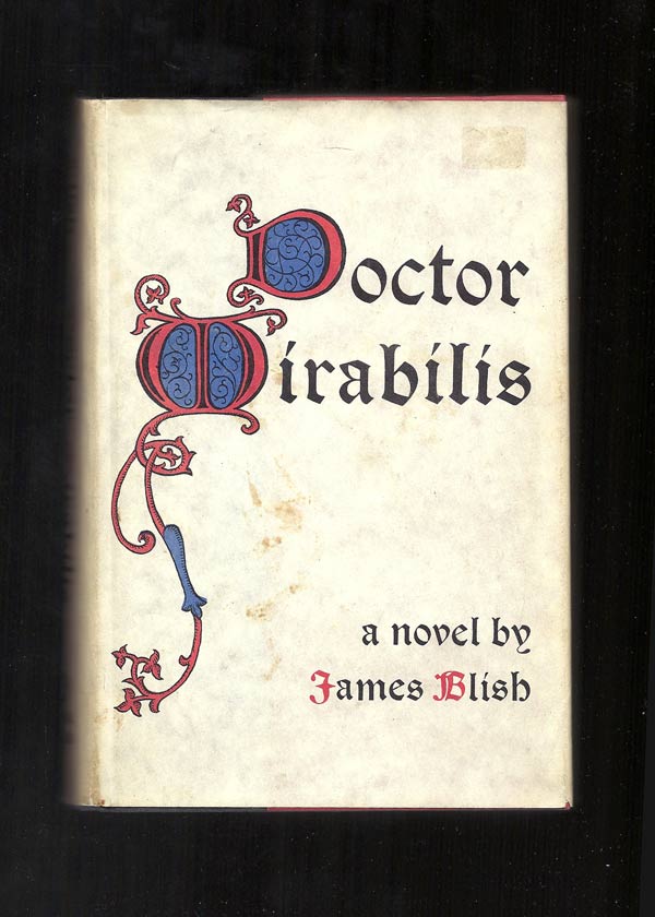 Item #31790 DOCTOR MIRABILIS. James Blish