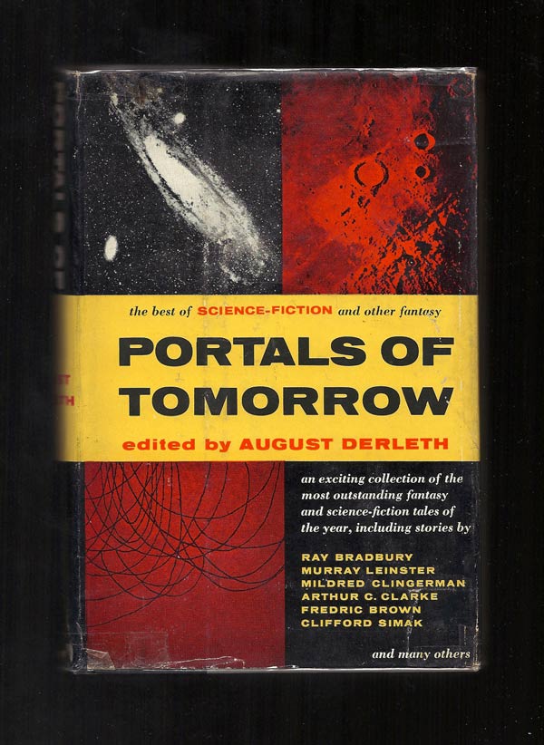 Item #31798 PORTALS OF TOMORROW. The Best Tales of Science Fiction and Other Fantasy. August Derleth, Ray Bradbury.