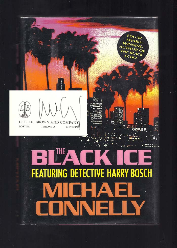 Item #31907 THE BLACK ICE. Signed. Michael Connelly.