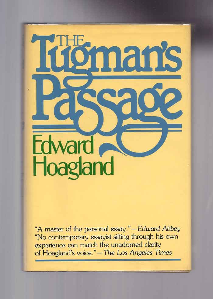 Item #31988 TUGMAN'S PASSAGE. Edward Hoagland