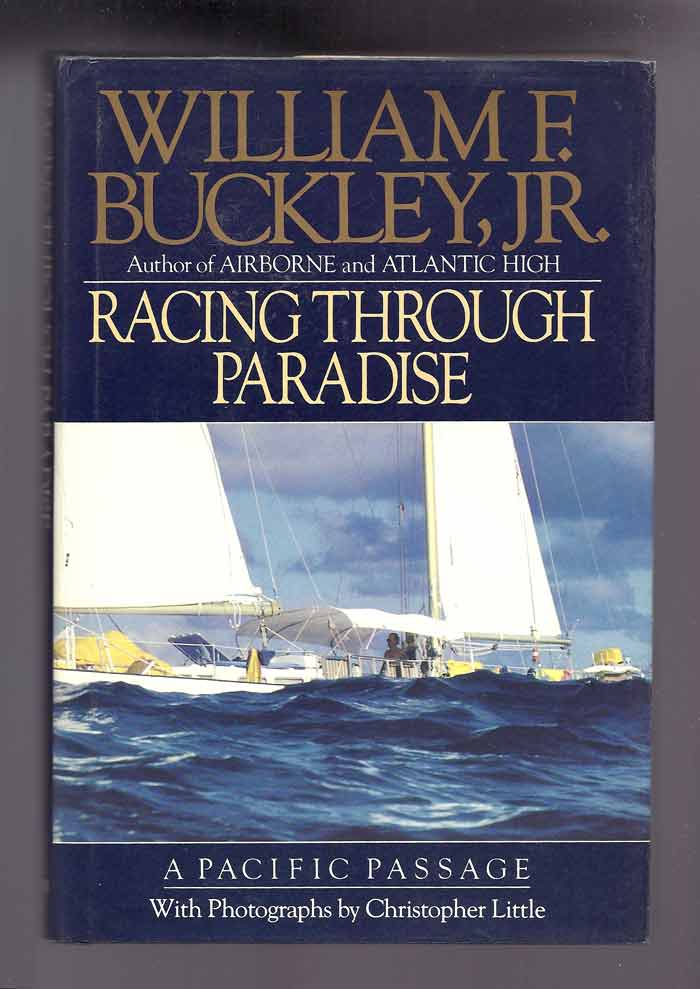 Item #32000 RACING THROUGH PARADISE: A Pacific Passage. William F. Buckley