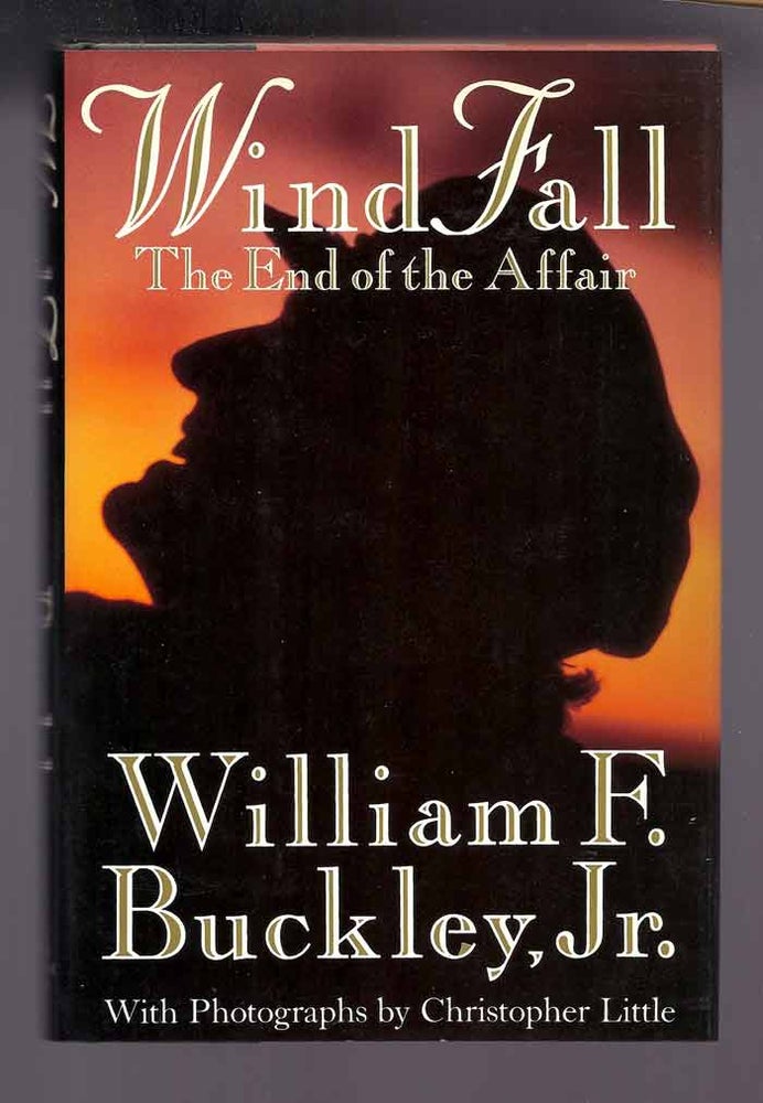 Item #32002 WIND FALL - THE END OF THE AFFAIR. William F. Buckley