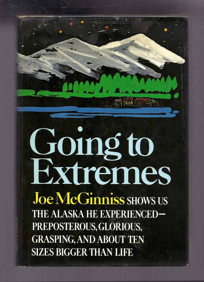 Item #32018 GOING TO EXTREMES. Joe McGinniss