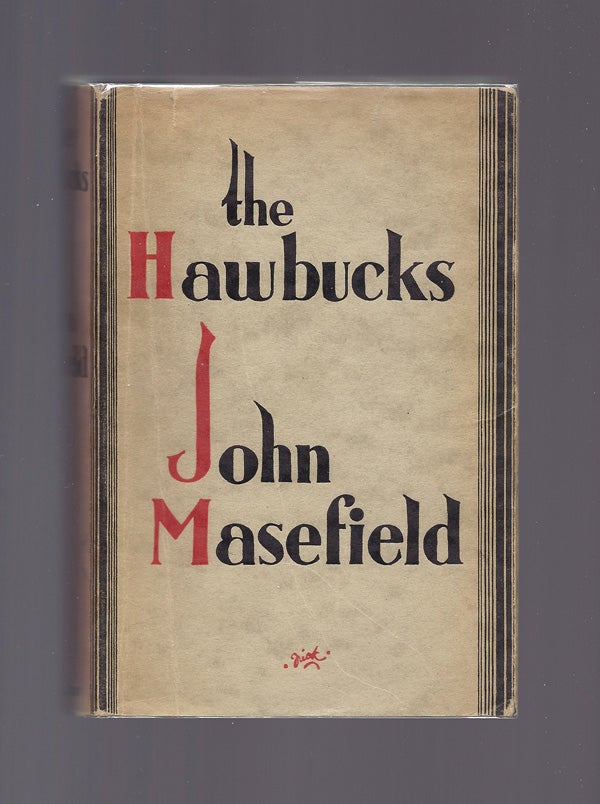 Item #32111 THE HAWBUCKS. John Masefield