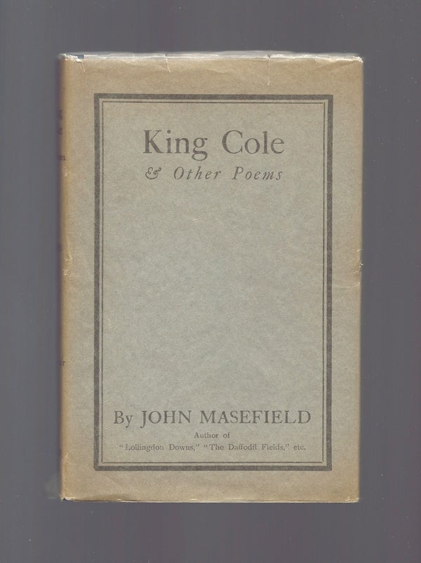 Item #32112 KING COLE & OTHER POEMS. John Masefield