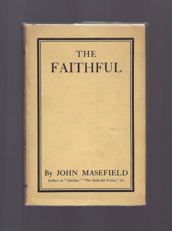 Item #32113 THE FAITHFUL. A Tragedy In Three Acts. John Masefield