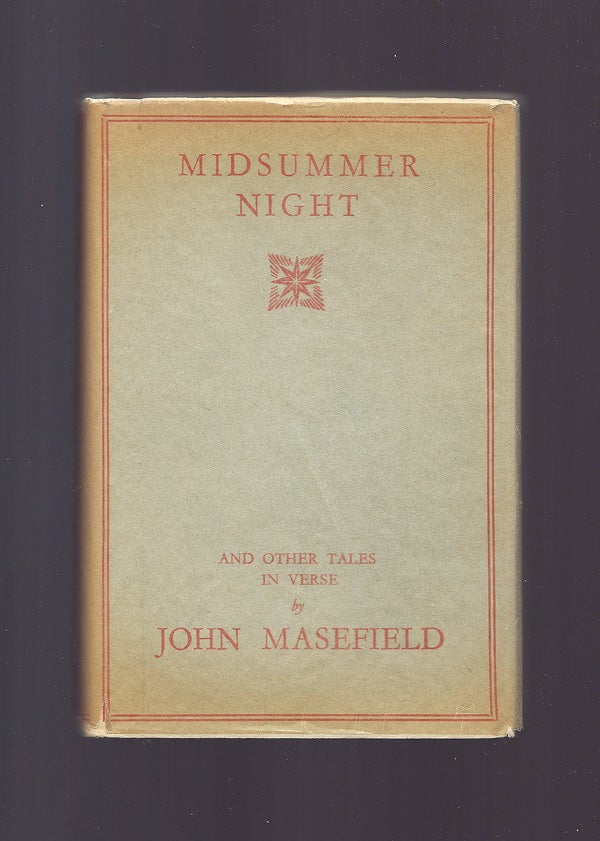 Item #32114 MIDSUMMER NIGHT AND OTHER TALES IN VERSE. John Masefield.