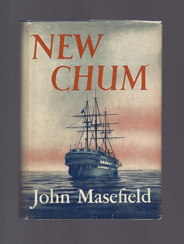 Item #32119 NEW CHUM. John Masefield