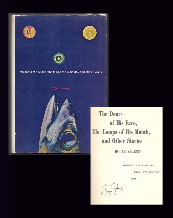 Item #32160 THE DOORS OF HIS FACE, THE LAMPS OF HIS MOUTH AND OTHER STORIES. Signed. Roger Zelazny