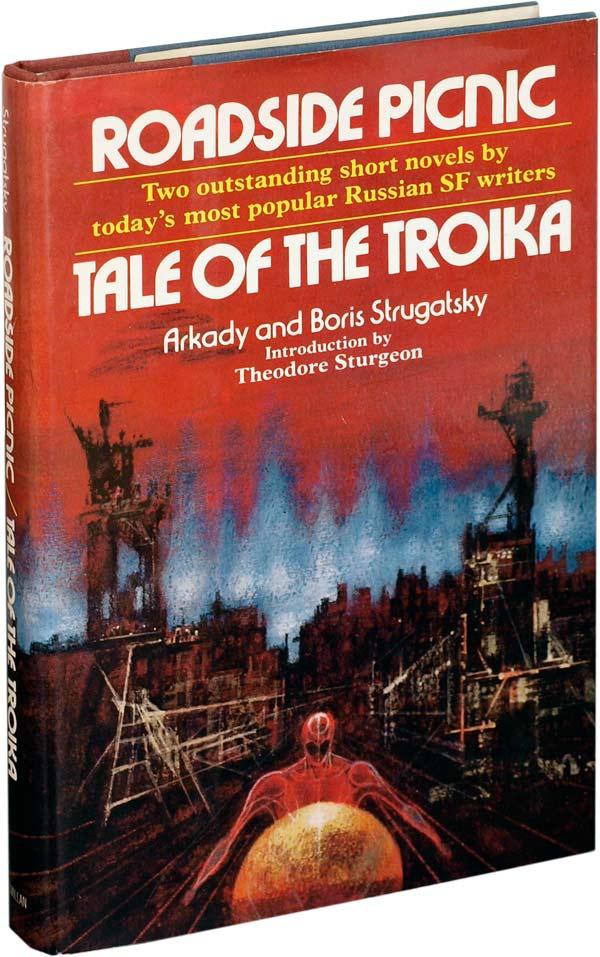 Item #32168 ROADSIDE PICNIC / TALE OF THE TROIKA. Arkady Strugatsky, Theodore Sturgeon Boris,...
