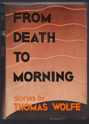 FROM DEATH TO MORNING. Inscribed .