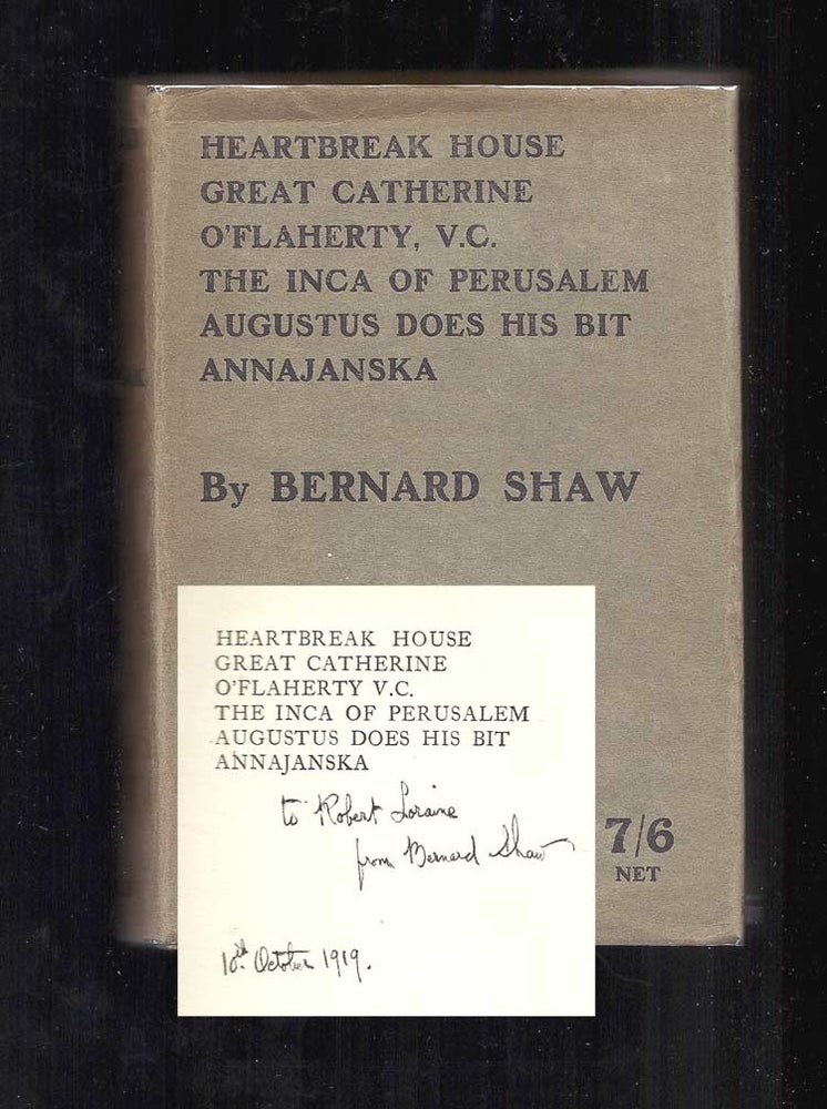 Item #32212 HEARTBREAK HOUSE. Great Catherine And Playlets Of The War. Inscribed. George Bernard Shaw.