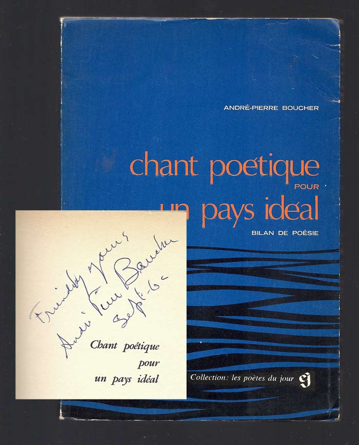 Item #32262 Chant Poétique pour un pays idéal: bilan de poésie 1956-1966. Signed / Dédicacé....