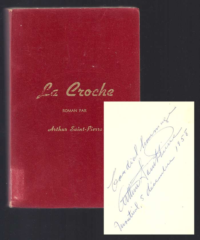 Item #32266 LA CROCHE. Signed / Dédicacé. Arthur Saint-Pierre.