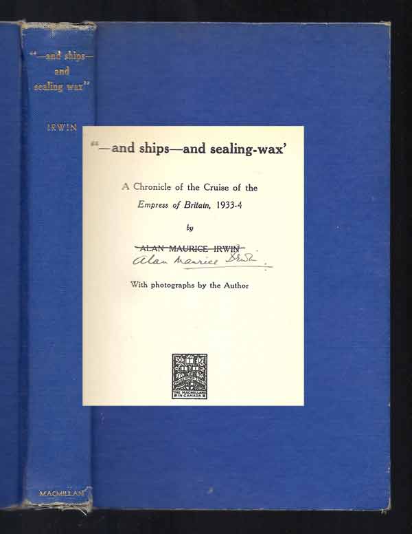 Item #32275 AND SHIPS AND SEALING WAX A Chronicle of the Cruise of the Empress of Britain,...