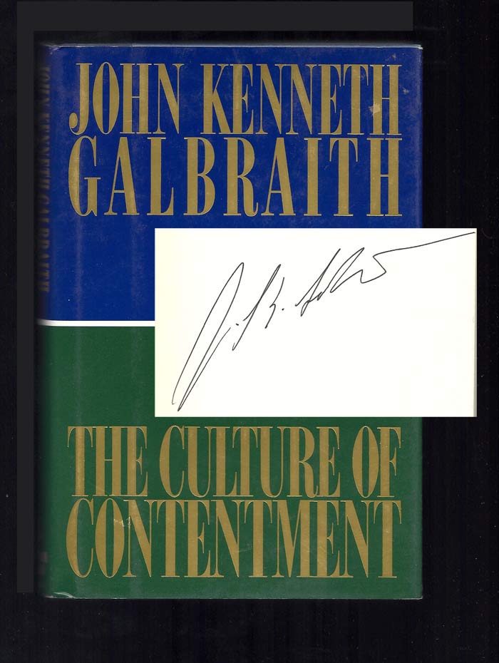 Item #32298 THE CULTURE OF CONTENTMENT. Signed. John Kenneth Galbraith.