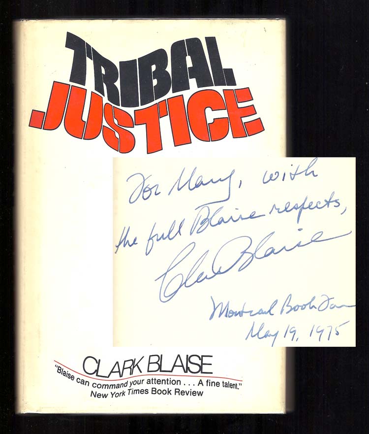 Item #32334 TRIBAL JUSTICE. Signed. Clark Blaise