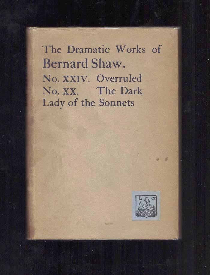 Item #32394 OVERRULED. THE DARK LADY OF THE SONNETS. George Bernard Shaw
