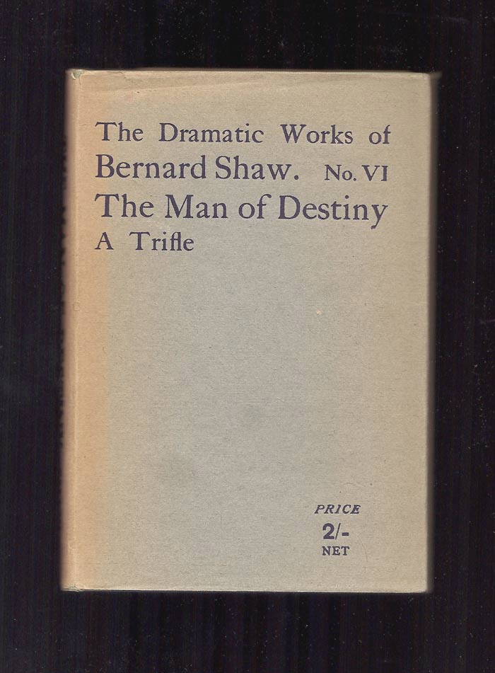 Item #32397 THE MAN OF DESTINY: A TRIFLE, George Bernard Shaw