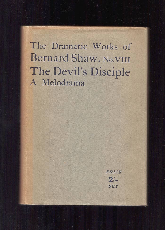 Item #32398 THE DEVIL'S DISCIPLE. A MELODRAMA IN THREE ACTS. George Bernard Shaw.