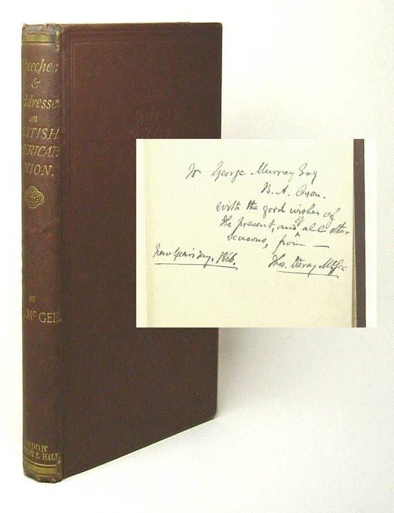 Item #32550 SPEECHES AND ADDRESSES. CHIEFLY ON THE SUBJECT OF BRITISH AMERICAN UNION....