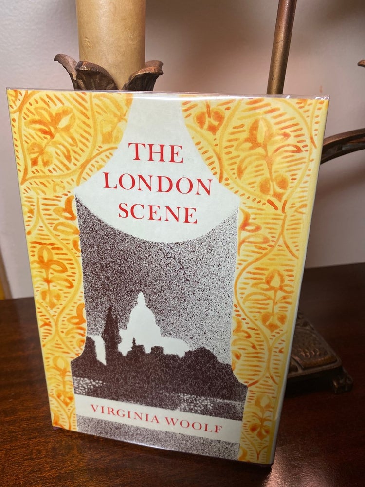 Item #32577 THE LONDON SCENE. Five Essays By Virginia Woolf. Virginia Woolf