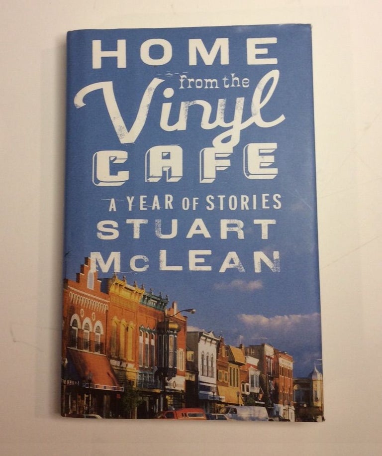 Item #32863 HOME FROM THE VINYL CAFE. Stuart McLean