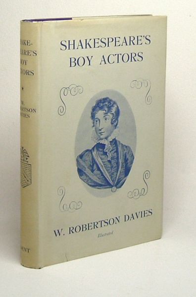 Item #32949 SHAKESPEARE'S BOY ACTORS. W. Robertson Davies