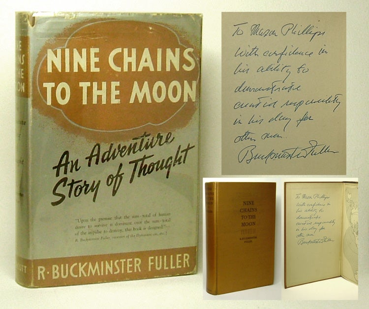 Item #32980 NINE CHAINS TO THE MOON. Inscribed. R. Buckminster Fuller