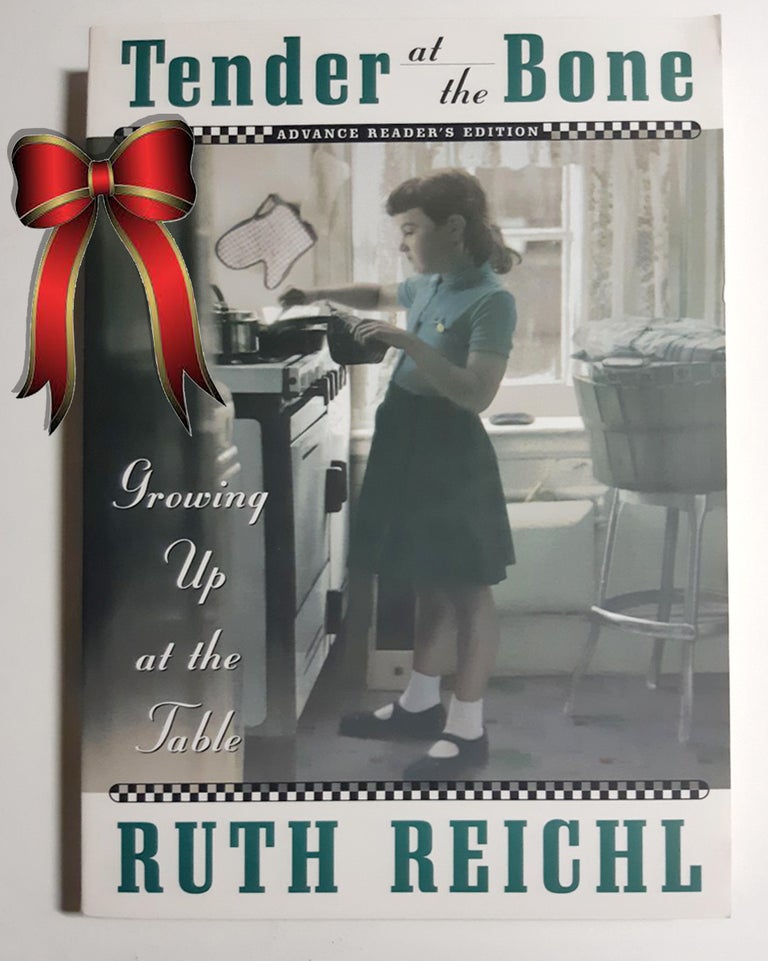 Item #33021 TENDER AT THE BONE : GROWING UP AT THE TABLE. SIGNED. Ruth Reichl