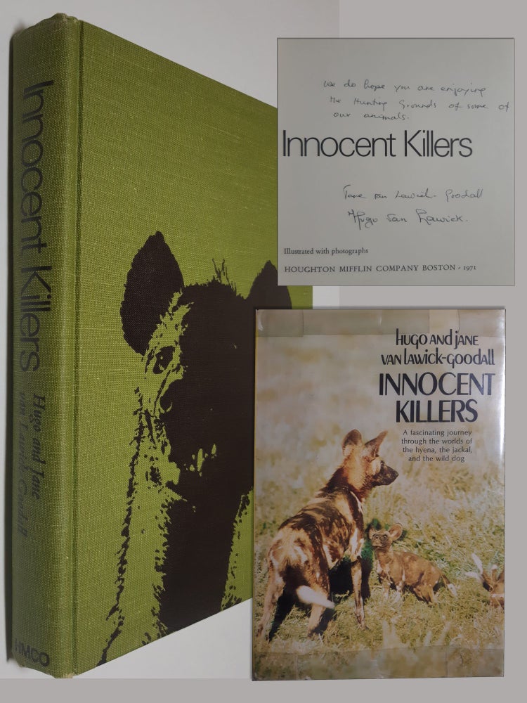 Item #33031 INNOCENT KILLERS. First American Edition, First Printing. INSCRIBED, AND SIGNED BY BOTH JANE GOODALL AND HUGO VAN LAWICK ON THE TITLE PAGE. Jane. Van Lawick Goodall, Hugo.