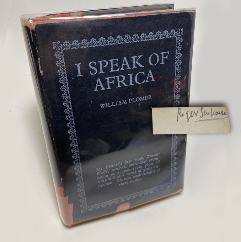 Item #33140 I SPEAK OF AFRICA signed. William Plomer, Roger Senhouse