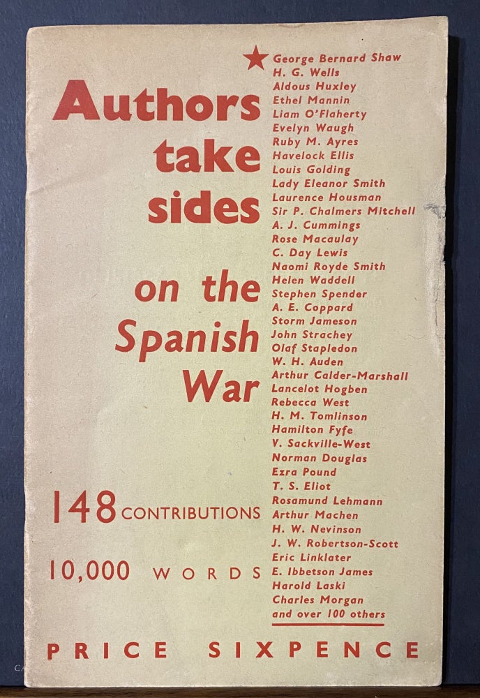 Item #33174 AUTHORS TAKE SIDES ON THE SPANISH WAR - Rare Pamphlet. Nancy Cunard and more, Ezra Pound, Pablo Neruda, W H. Auden, Stephen Spender.