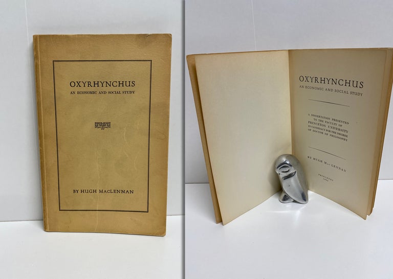 Item #33245 OXYRHYNCHUS. An Economic and Social Study. Princeton. Hugh MacLennan