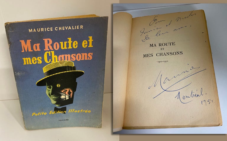 Item #33253 MA ROUTE ET MES CHANSONS. 1900 - 1950. Signed. Maurice Chevalier
