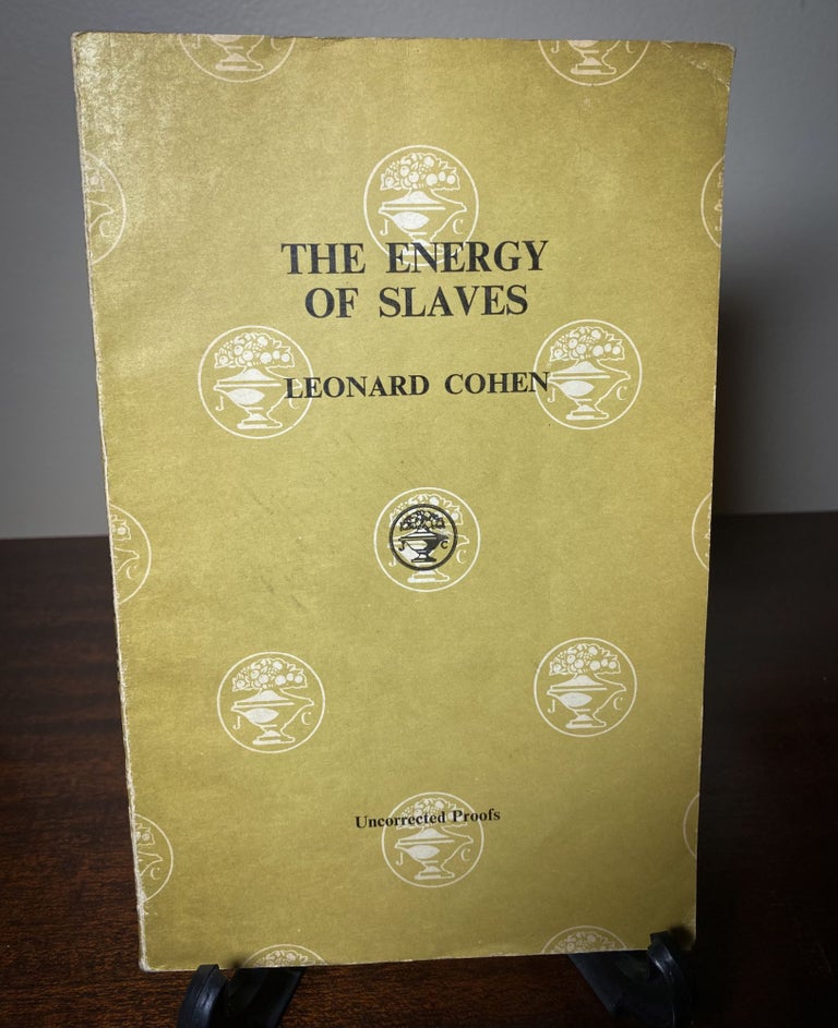 Item #33320 THE ENERGY OF SLAVES - Advanced Proof copy. Leonard Cohen.